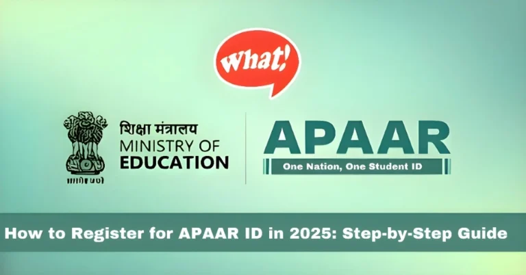 How to Register for APAAR ID in 2025: Step-by-Step Guide