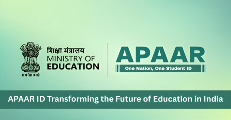 APAAR ID Transforming the Future of Education in India