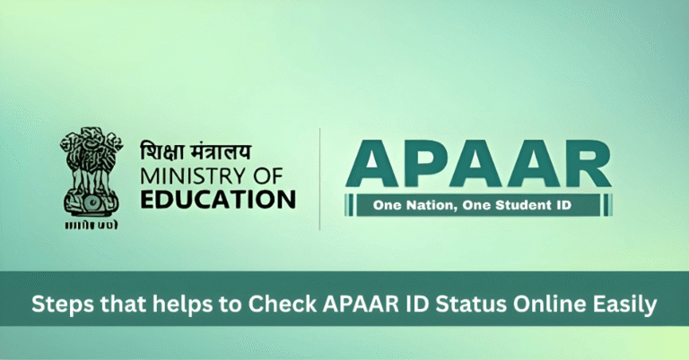 Steps that helps to Check APAAR ID Status Online Easily