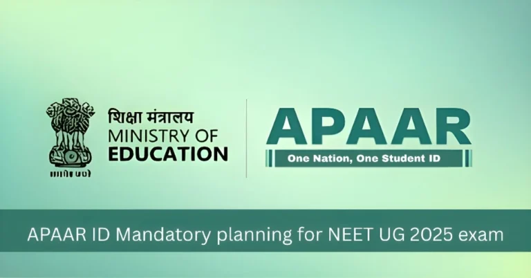 APAAR ID Mandatory planning for NEET UG 2025 exam