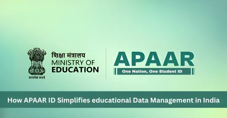 How APAAR ID Simplifies educational Data Management in India