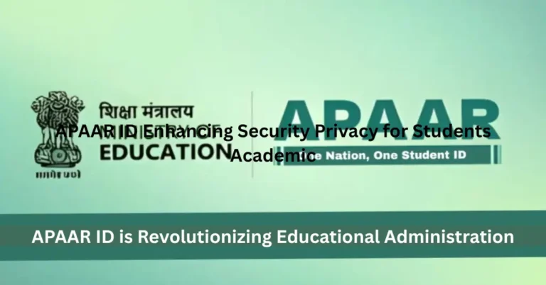 APAAR ID Enhancing Security Privacy for Students Academic