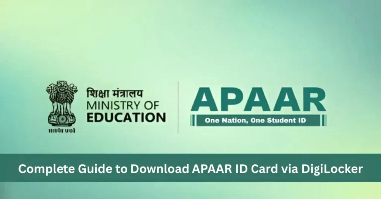 Complete Guide to Download APAAR ID Card via DigiLocker