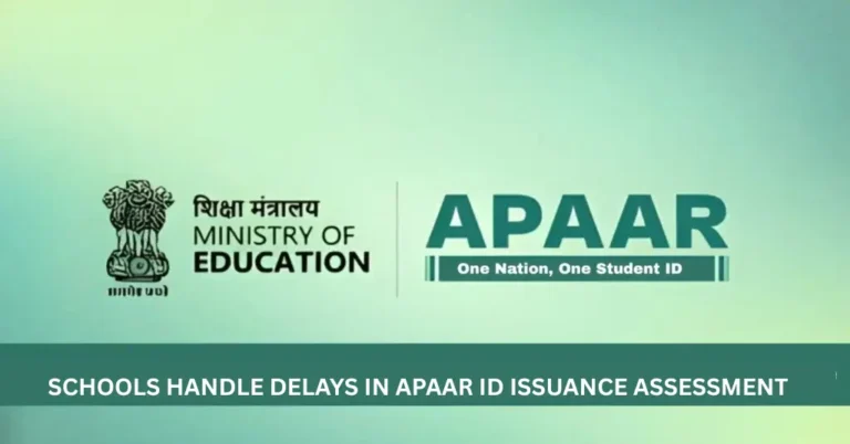 Schools Handle Delays in APAAR ID Issuance Assessment
